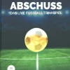 ABSCHUSS - Das Live Fussball Trinkspiel