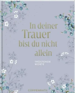 Augenweide In Deiner Trauer Bist Du Nicht allein