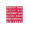 Cocktailserviette 25x25cm Wein Ist Zwar Nicht Die