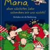 Heitere Gesch.: Maria, aber nächstes Jahr schenken