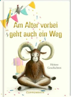 Heitere Geschichten: Am Alter vorbei geht auch ein