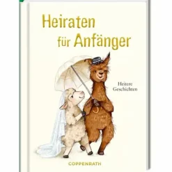 Heitere Geschichten Heiraten Für Anfänger