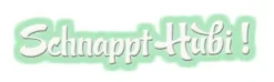 Schnappt Hubi!
