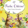 Schöne Grüße: Frohe Ostern! - Friede, Freude ... (