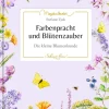 Schöner lesen! No.42: Farbenpracht & Blütenzauber