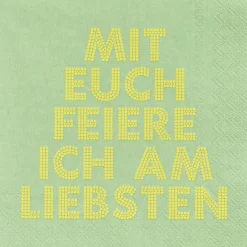 Serviette 33x33cm Mit Euch Feiere Ich Am ...