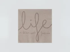 Serviette 33x33cm Life Is Better With Friends